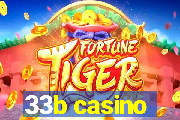 33b casino